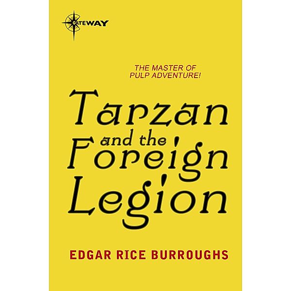 Tarzan and the Foreign Legion / TARZAN, Edgar Rice Burroughs