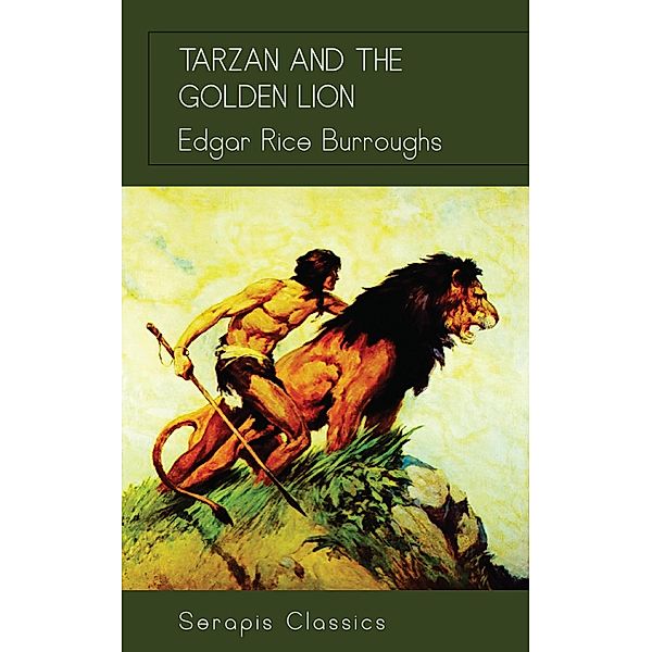 Tarzan and the Golden Lion (Serapis Classics), Edgar Rice Burroughs
