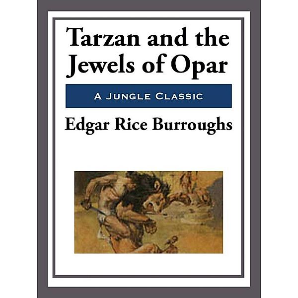 Tarzan and the Jewels of Opar, Edgar Rice Burroughs