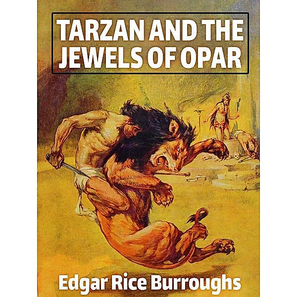 Tarzan and the Jewels of Opar / Tarzan Bd.5, Edgar Rice Burroughs