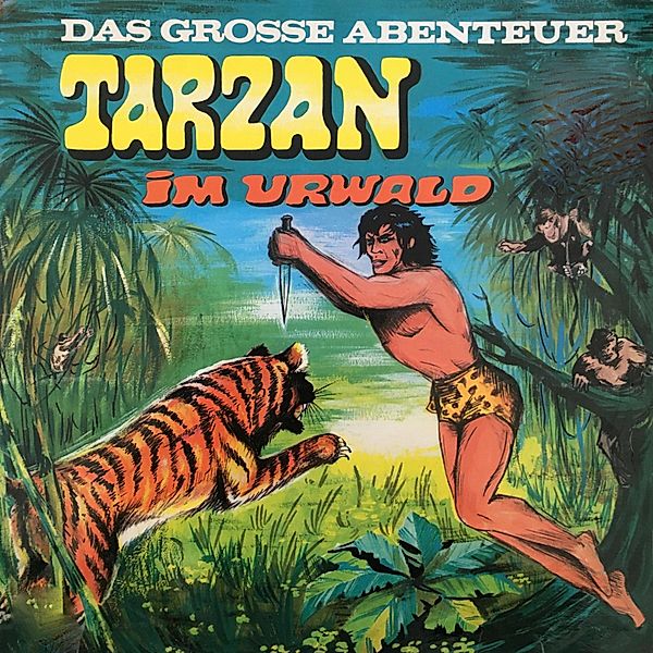 Tarzan - Das große Abenteuer - 1 - Tarzan im Urwald, Anke Beckert