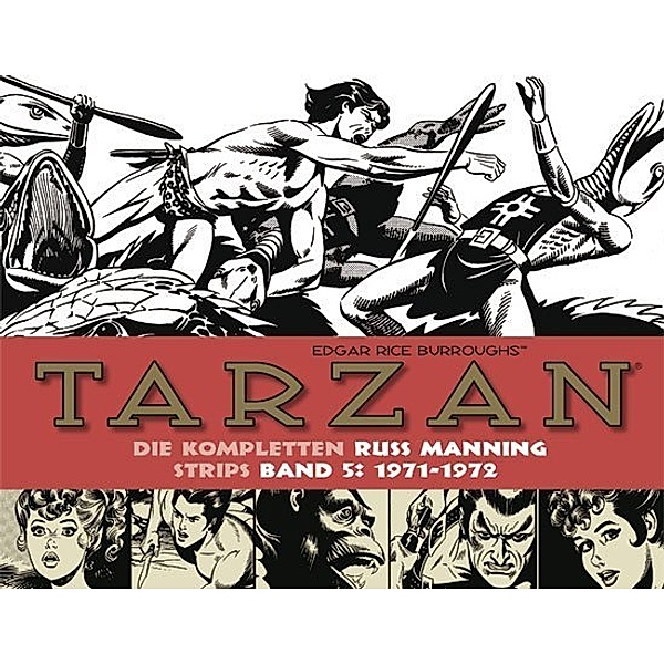 Tarzan: Die kompletten Russ Manning Strips. Bd.5.Bd.5, Edgar Rice Burroughs