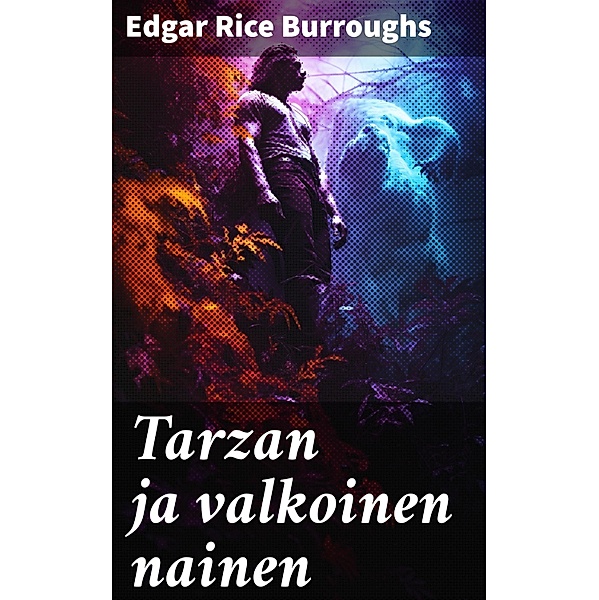 Tarzan ja valkoinen nainen, Edgar Rice Burroughs