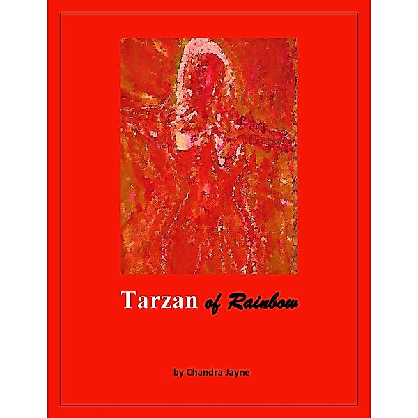 Tarzan of Rainbow, Chandra Jayne