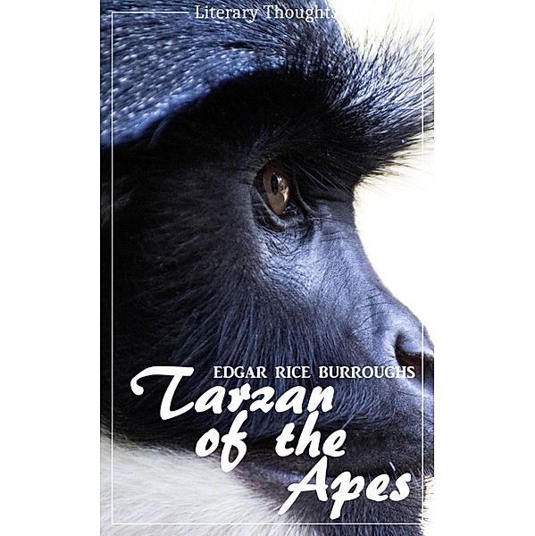 Tarzan of the Apes (Edgar Rice Burroughs) (Literary Thoughts Edition), Edgar Rice Burroughs