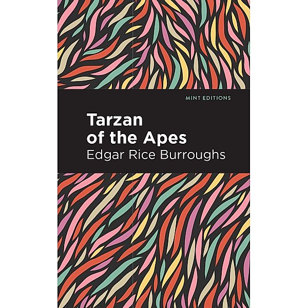 Tarzan of the Apes / Mint Editions (Grand Adventures), Edgar Rice Burroughs