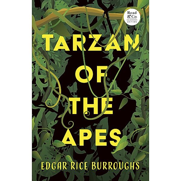 Tarzan of the Apes (Read & Co. Classics Edition) / The Tarzan Series Bd.1, Edgar Rice Burroughs