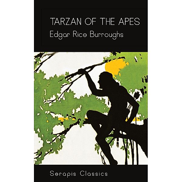 Tarzan of the Apes (Serapis Classics), Edgar Rice Burroughs