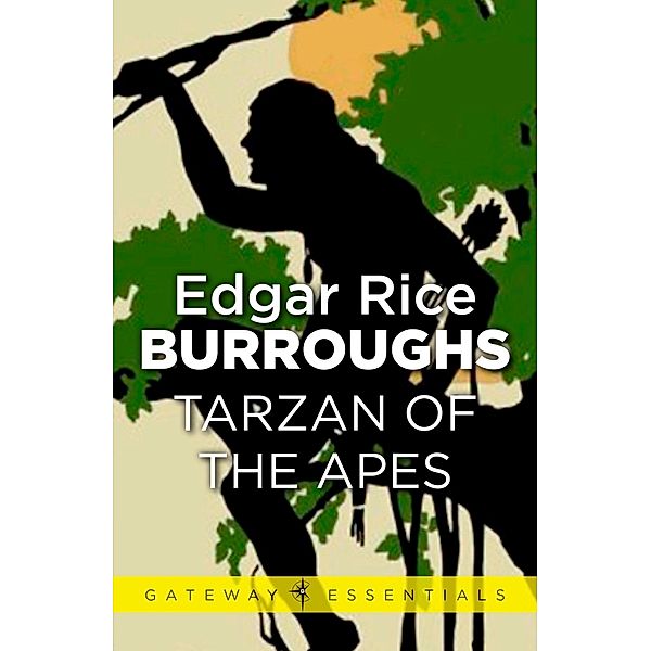 Tarzan of the Apes / TARZAN, Edgar Rice Burroughs