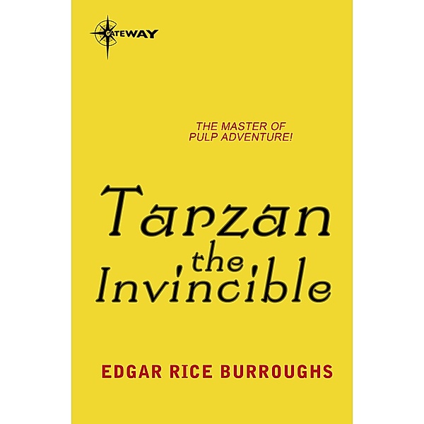 Tarzan the Invincible / TARZAN, Edgar Rice Burroughs