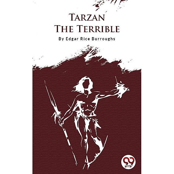 Tarzan The Terrible, Edgar Rice Burroughs