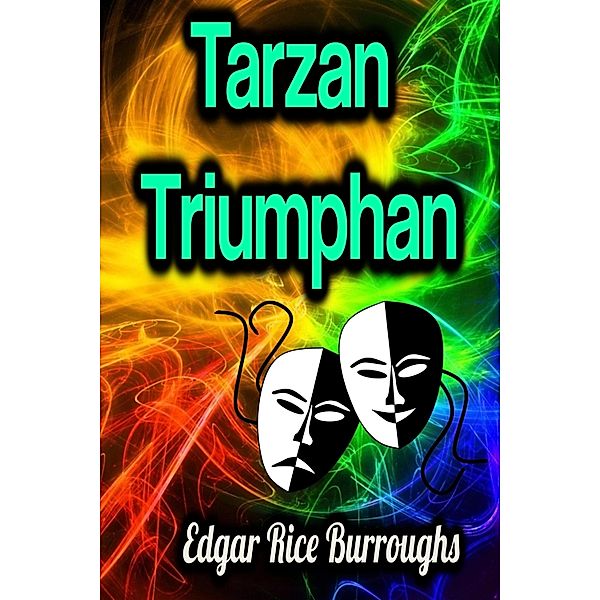 Tarzan Triumphant, Edgar Rice Burroughs