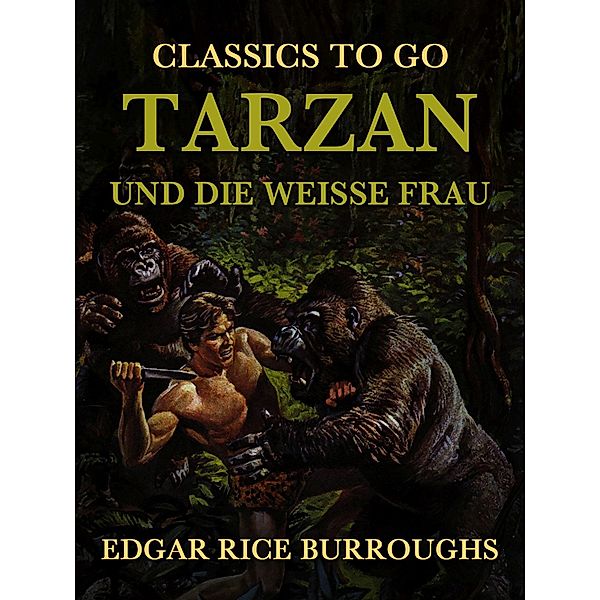 Tarzan und die Weiße Frau, Edgar Rice Burroughs