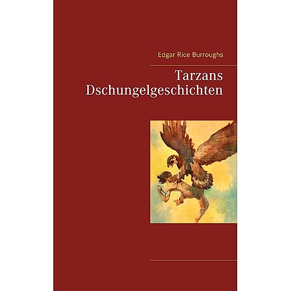 Tarzans Dschungelgeschichten, Edgar Rice Burroughs