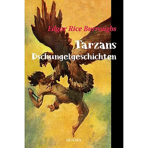 Tarzans Dschungelgeschichten, Edgar Rice Burroughs