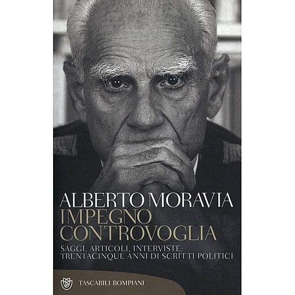 Tascabili narrativa - Bompiani: Impegno controvoglia, Alberto Moravia