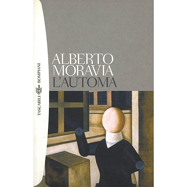 Tascabili narrativa - Bompiani: L'automa, Alberto Moravia