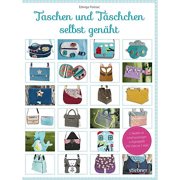 Taschen und Täschchen selbst genäht, Edwige Foissac