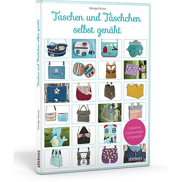 Taschen und Täschchen selbst genäht, Edwige Foissac