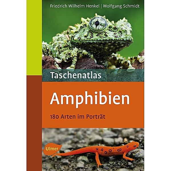 Taschenatlanten: Taschenatlas Amphibien, Wolfgang Schmidt, Friedrich Wilhelm Henkel