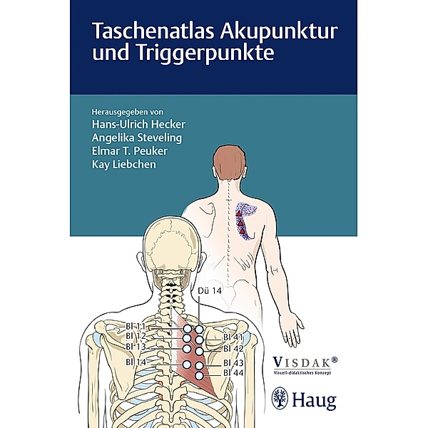 Taschenatlas Akupunktur und Triggerpunkte, Elmar T. Peuker, Kay Liebchen, Angelika Steveling, Hans Ulrich Hecker