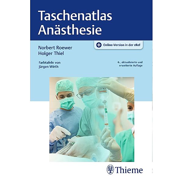 Taschenatlas Anästhesie, Norbert Roewer, Holger Thiel