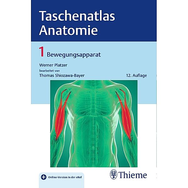 Taschenatlas Anatomie, Band 1: Bewegungsapparat, Werner Platzer, Thomas Shiozawa-Bayer