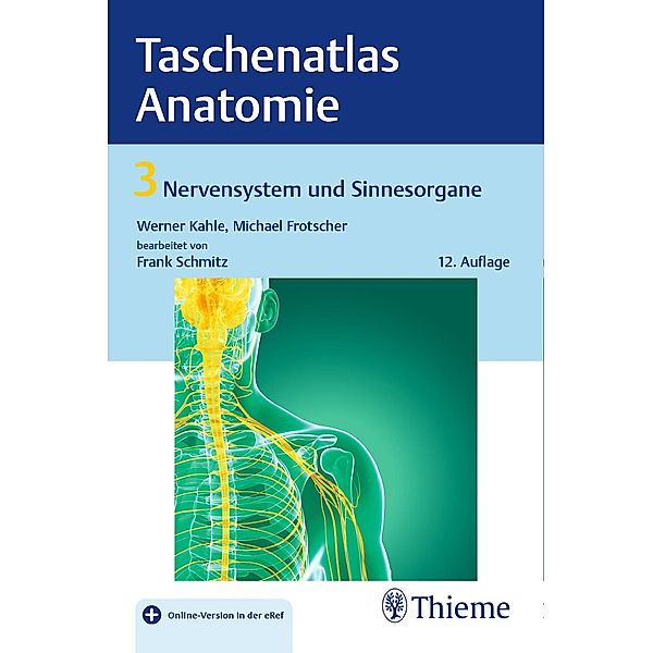 Taschenatlas Anatomie, Band 3: Nervensystem und Sinnesorgane, Michael Frotscher, Werner Kahle, Frank Schmitz