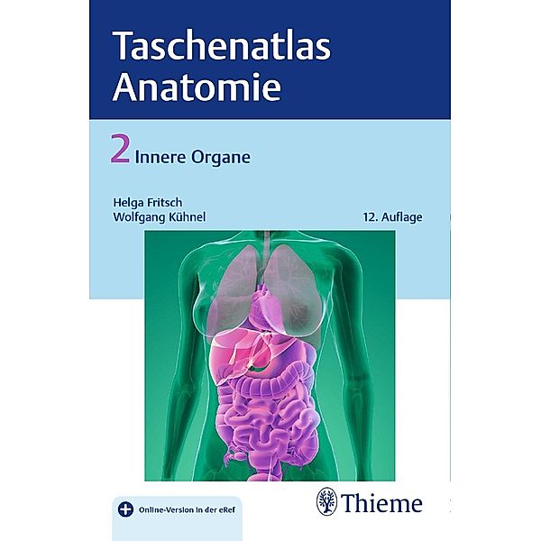 Taschenatlas der Anatomie: 2 Taschenatlas der Anatomie, Band 2: Innere Organe, Helga Fritsch, Wolfgang Kühnel