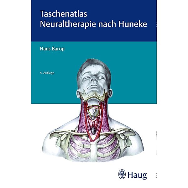 Taschenatlas der Neuraltherapie nach Huneke, Hans Barop