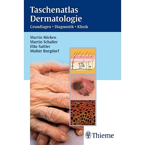 Taschenatlas Dermatologie, Martin Röcken, Martin Schaller, Elke Sattler, Walter Burgdorf