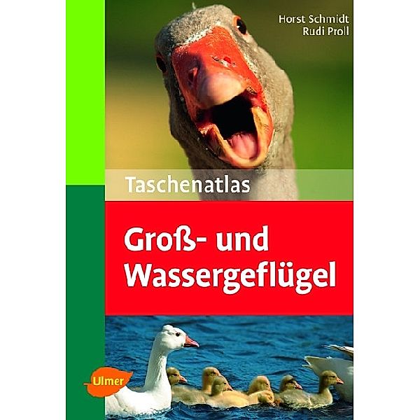 Taschenatlas Groß- und Wassergeflügel, Horst Schmidt, Rudi Proll