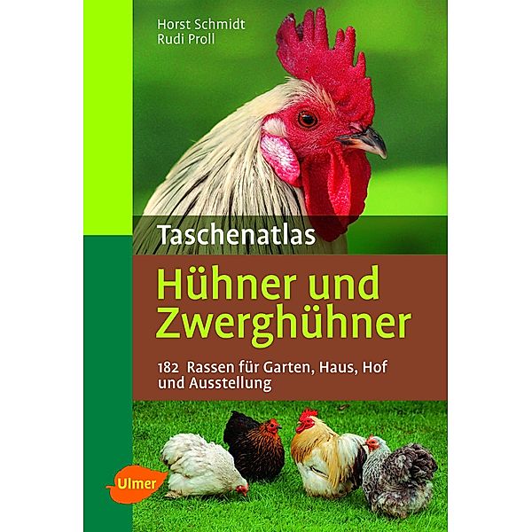 Taschenatlas Hühner und Zwerghühner / Taschenatlanten, Horst Schmidt, Rudi Proll