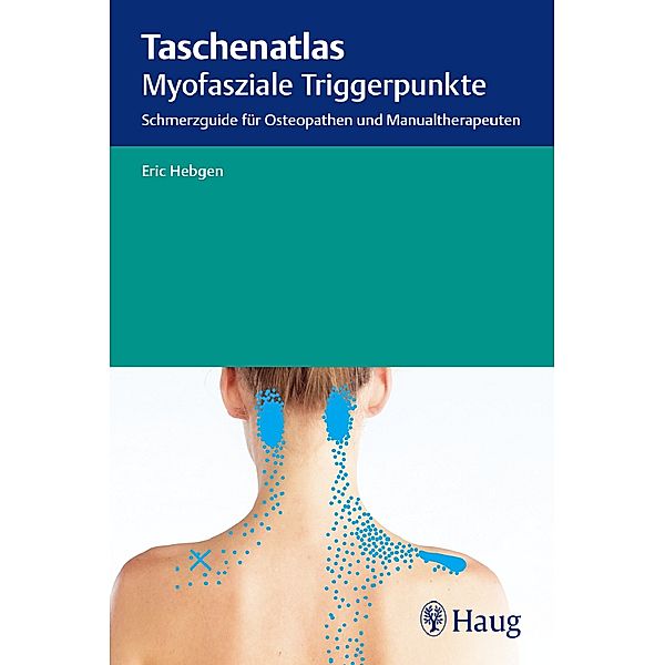 Taschenatlas myofasziale Triggerpunkte, Eric Hebgen