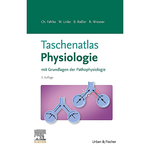 Taschenatlas Physiologie, Christoph Fahlke, Wolfgang A. Linke, Beate Rassler, Rudolf J. Wiesner