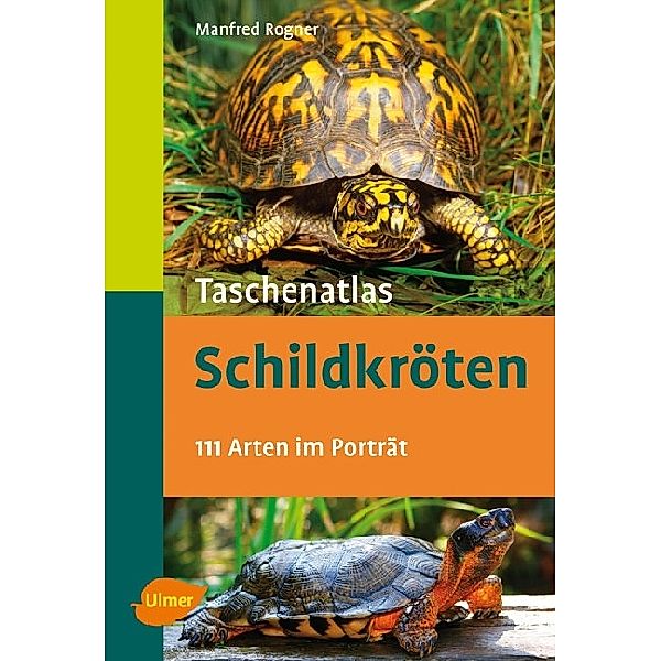 Taschenatlas Schildkröten, Manfred Rogner