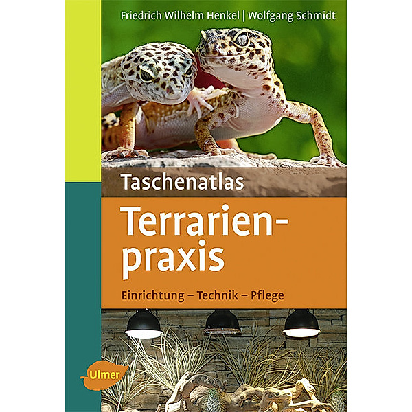 Taschenatlas Terrarienpraxis, Friedrich Wilhelm Henkel, Wolfgang Schmidt