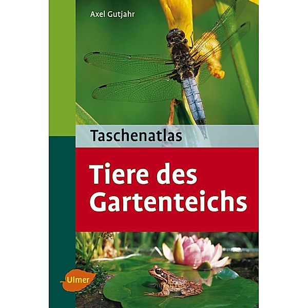 Taschenatlas Tiere des Gartenteichs, Axel Gutjahr