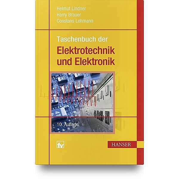 Taschenbuch der Elektrotechnik und Elektronik, Helmut Lindner, Harry Brauer, Constans Lehmann