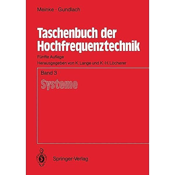 Taschenbuch der Hochfrequenztechnik, 3 Bde.: Bd.3 Systeme, F. W. Gundlach, H. H. Meinke