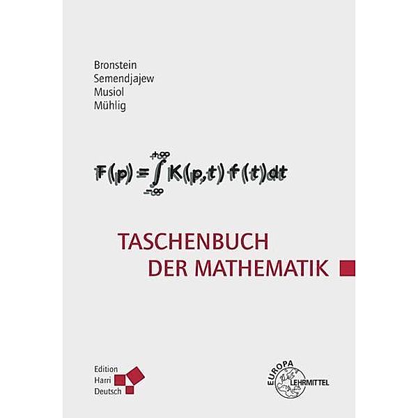 Taschenbuch der Mathematik, Ilja N. Bronstein, Heiner Mühlig, Gerhard Musiol, Konstantin A. Semendjajew