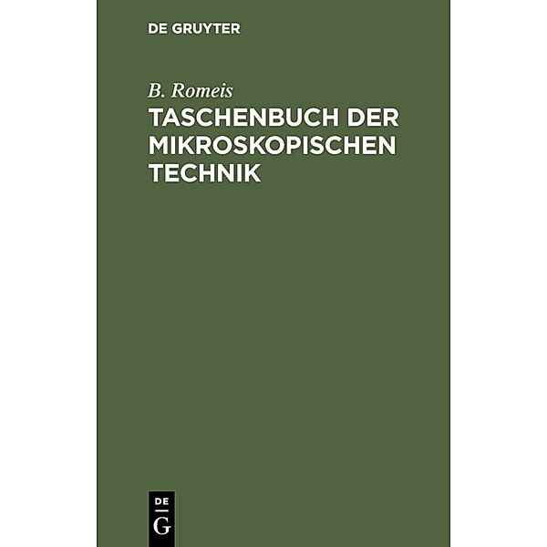 Taschenbuch der mikroskopischen Technik, B. Romeis