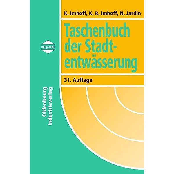 Taschenbuch der Stadtentwässerung, Karl Imhoff, Klaus R. Imhoff, N. Jardin