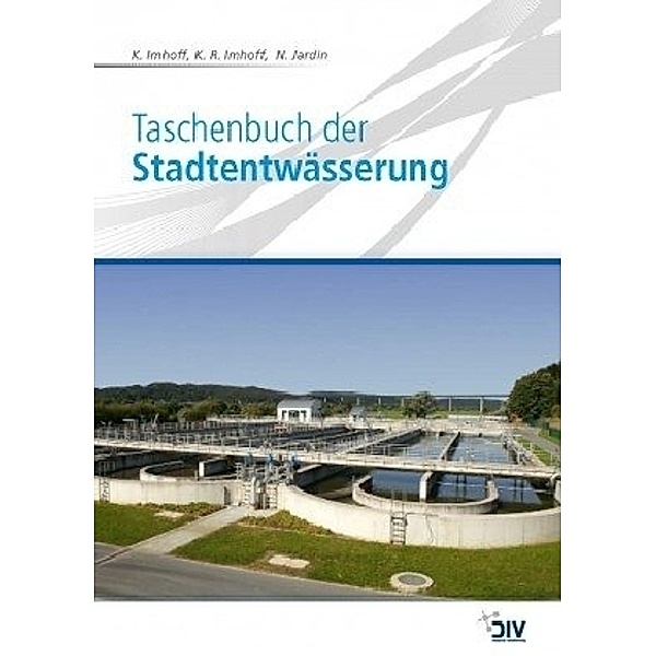 Taschenbuch der Stadtentwässerung, Karl Imhoff, Klaus R. Imhoff, Norbert Jardin