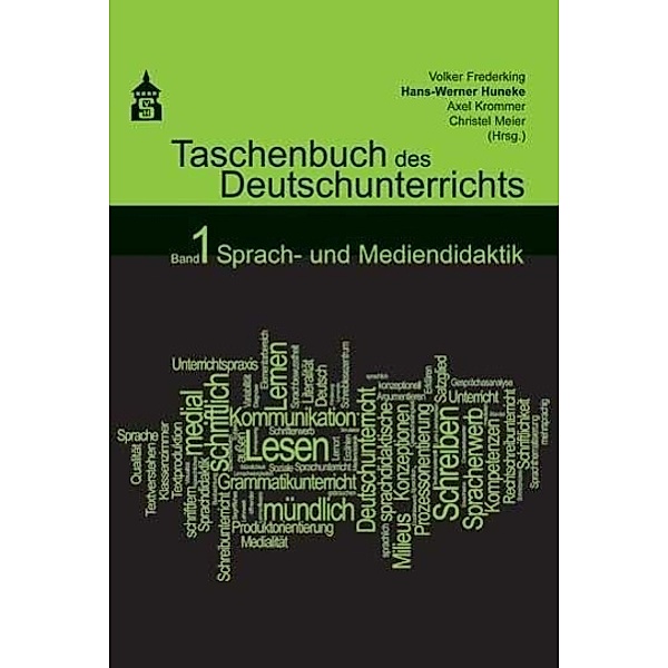 Taschenbuch des Deutschunterrichts: Bd.1 Sprach- und Mediendidaktik