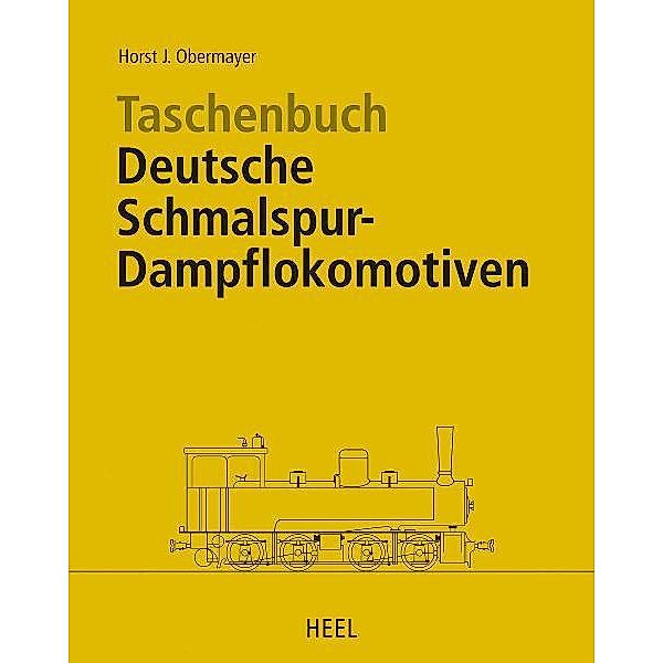Taschenbuch Deutsche Schmalspur-Dampflokomotiven, Horst J. Obermayer
