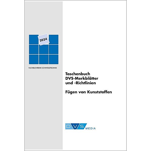 Taschenbuch DVS-Merkblätter und -Richtlinien Fügen von Kunststoffen