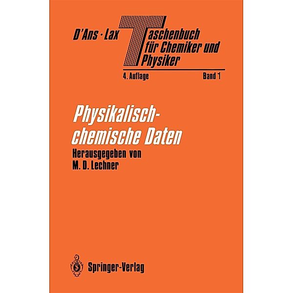 Taschenbuch für Chemiker und Physiker, M. Neumann, E. Nordmeier, H. Rosemeyer, D. Steinmeier, O. Thiemann, M. Wöhlecke, W. Heiland, P. Hertel, S. Jovanovic, J. V. Kratz, M. D. Lechner, B. Markert