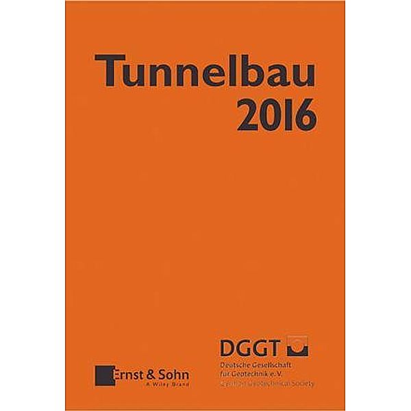 Taschenbuch für den Tunnelbau 2016 / Taschenbuch Tunnelbau, Deutsche Gesellschaft für Geotechnik e. V.