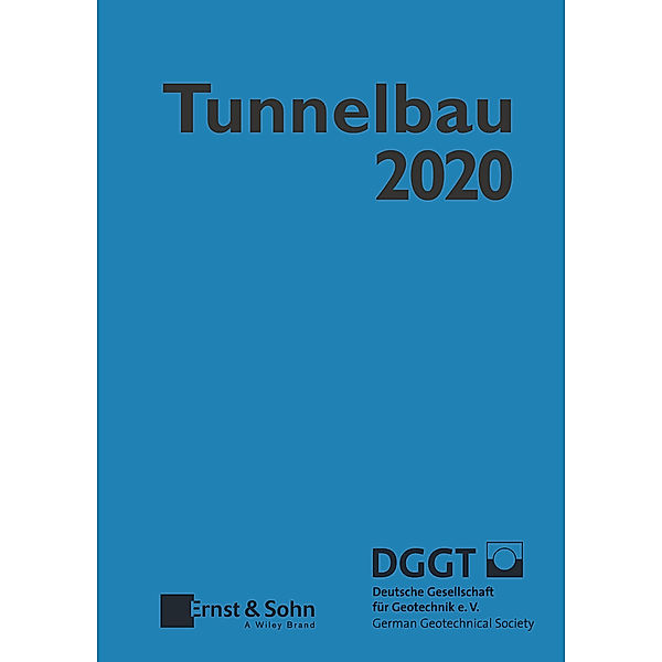 Taschenbuch für den Tunnelbau 2020, Deutsche Gesellschaft fur Geotechnik